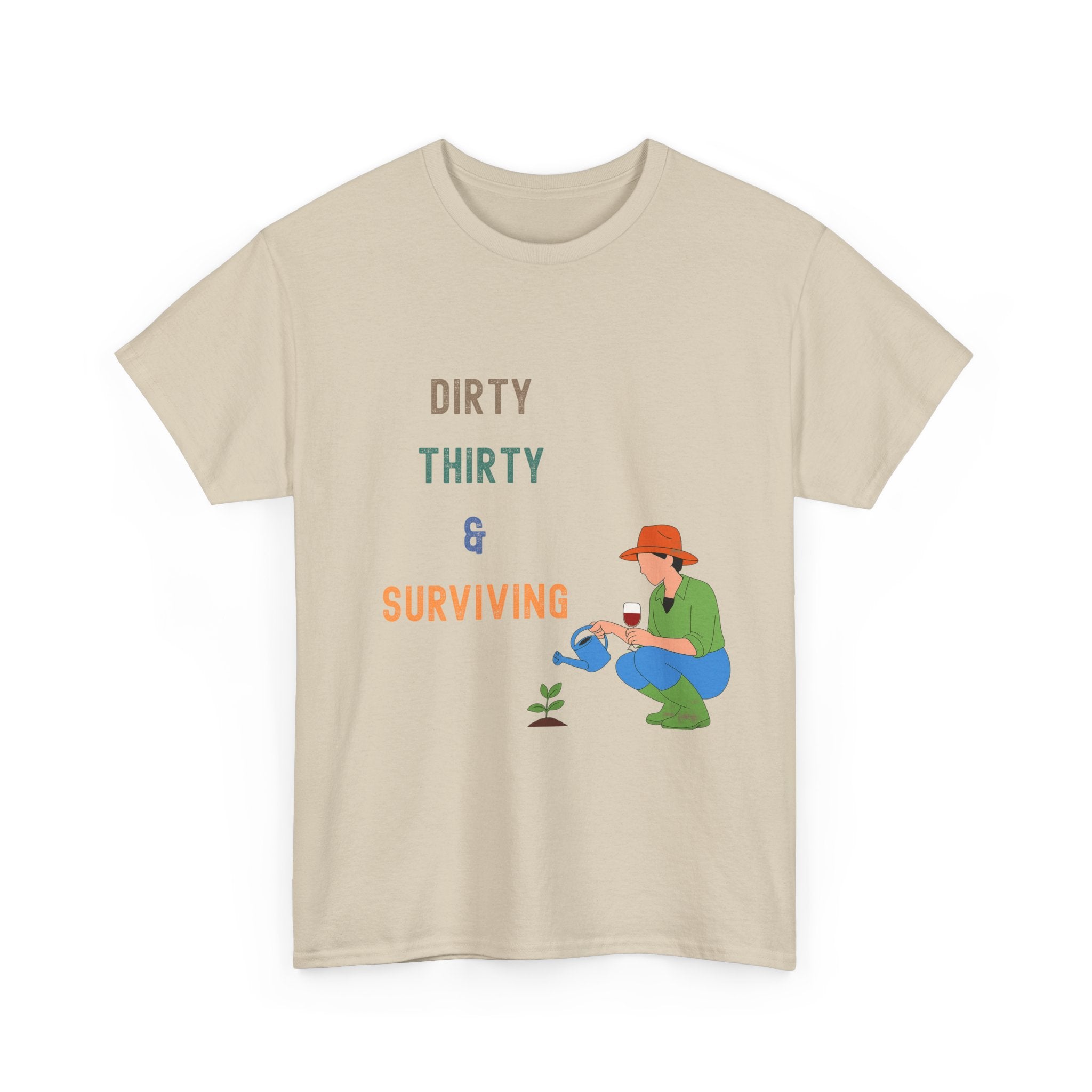 Dirty Thirty & Surviving Tee — Funny 30th Birthday Gardening T‑Shirt