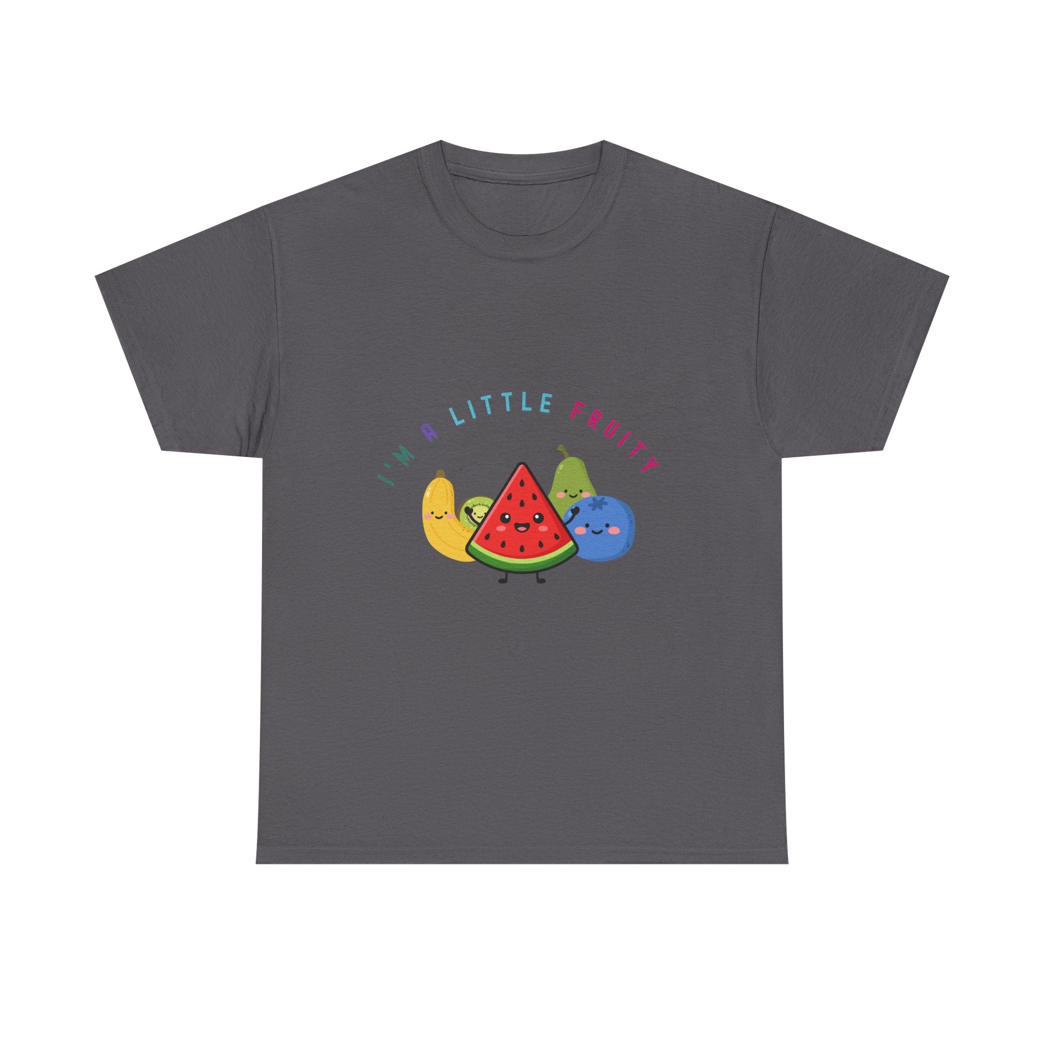 I'm A Little Fruity T-Shirt — Cute Fruit Graphic Tee