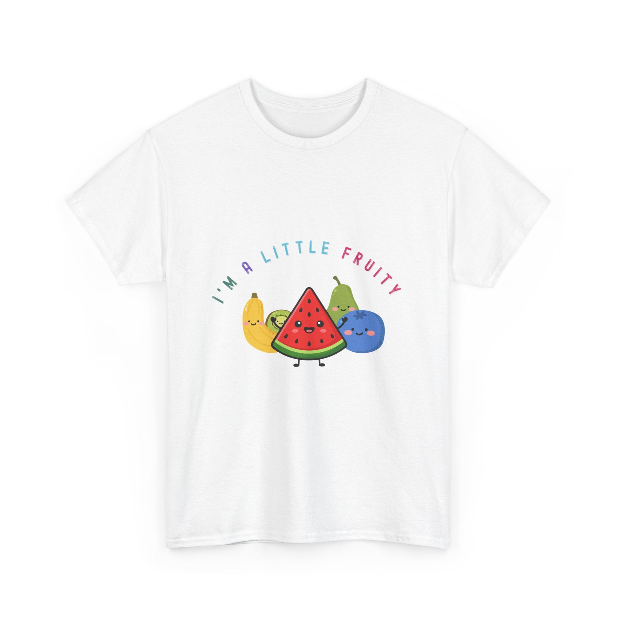 I'm A Little Fruity T-Shirt — Cute Fruit Graphic Tee
