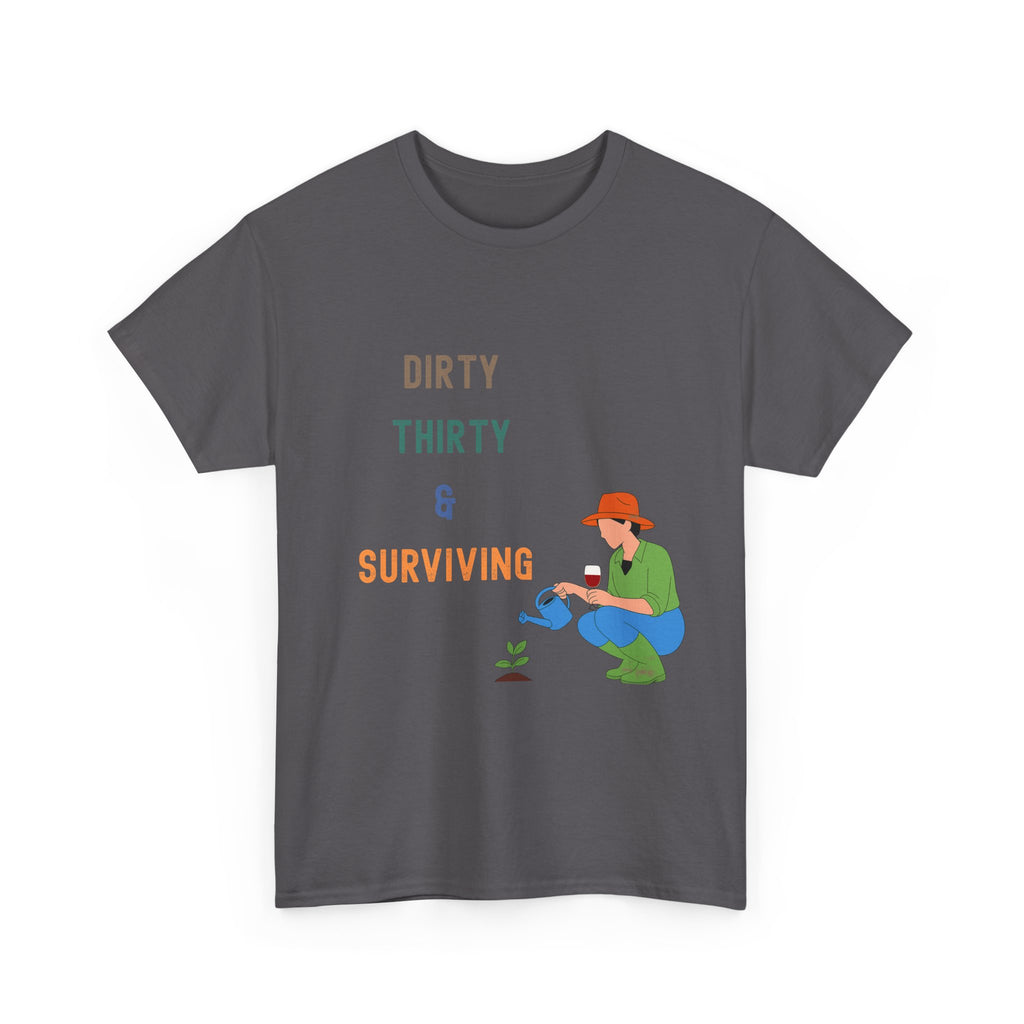 Dirty Thirty & Surviving Tee — Funny 30th Birthday Gardening T‑Shirt