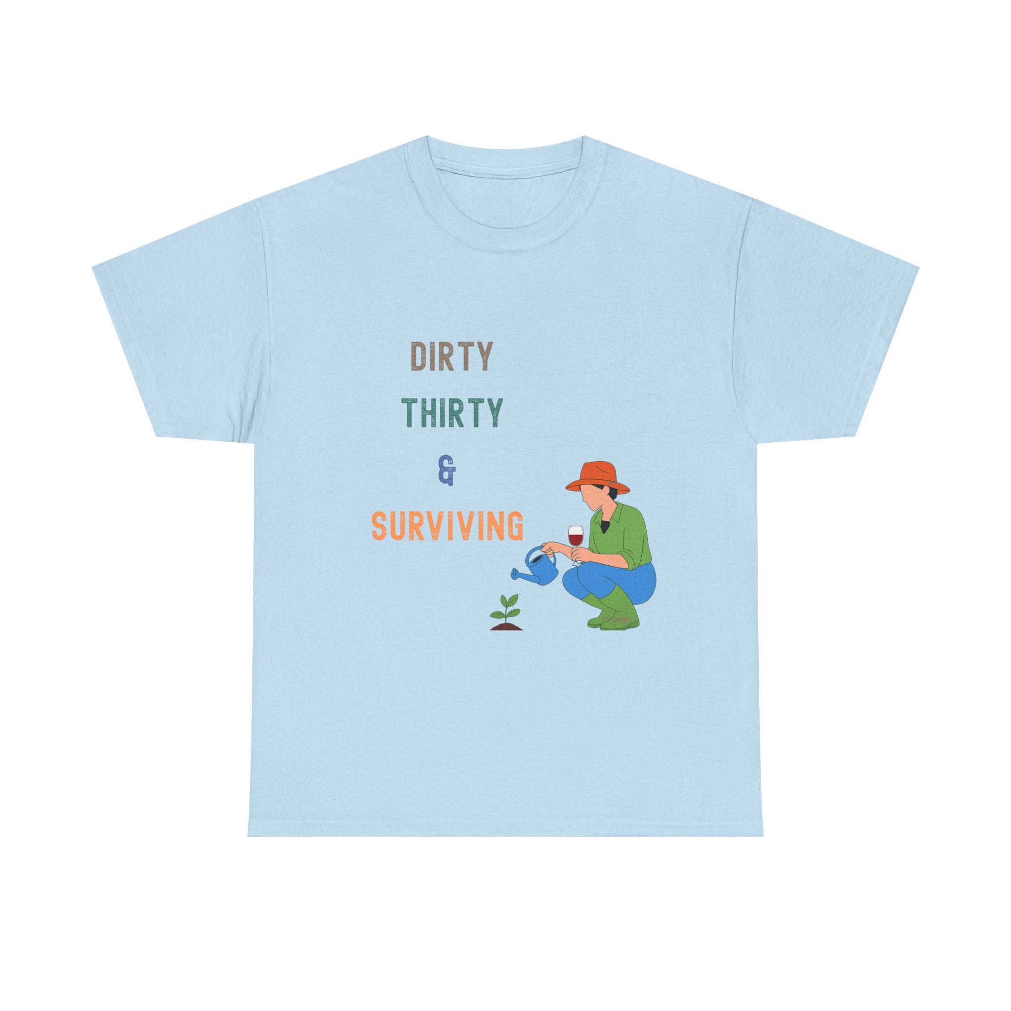Dirty Thirty & Surviving Tee — Funny 30th Birthday Gardening T‑Shirt