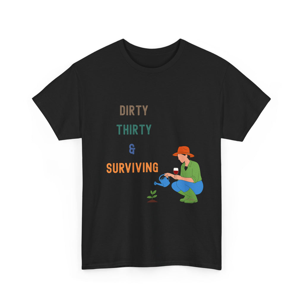 Dirty Thirty & Surviving Tee — Funny 30th Birthday Gardening T‑Shirt