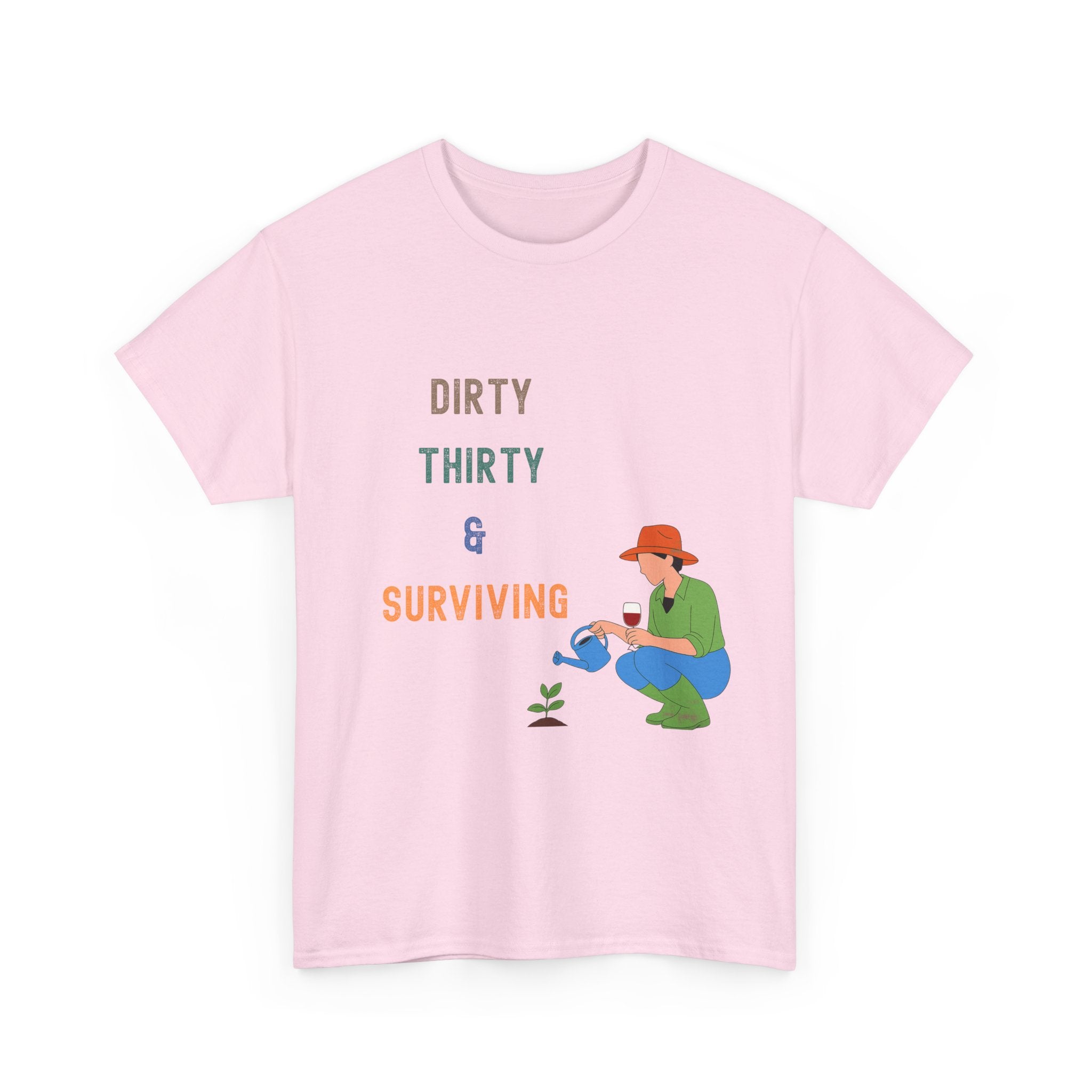 Dirty Thirty & Surviving Tee — Funny 30th Birthday Gardening T‑Shirt