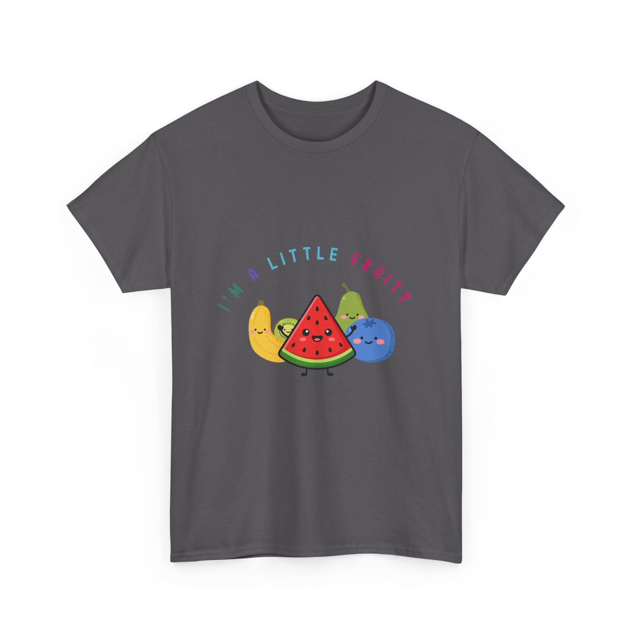 I'm A Little Fruity T-Shirt — Cute Fruit Graphic Tee