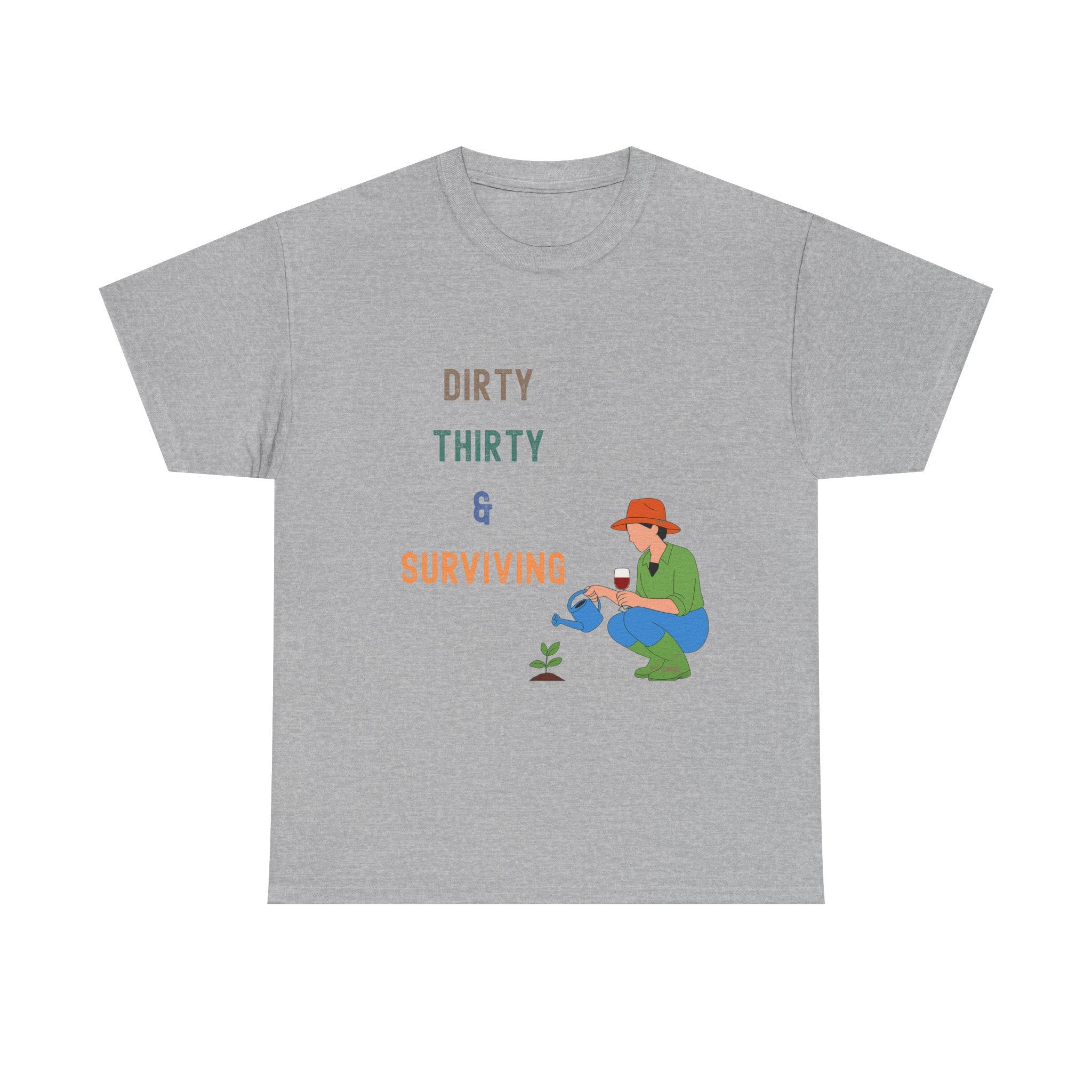 Dirty Thirty & Surviving Tee — Funny 30th Birthday Gardening T‑Shirt