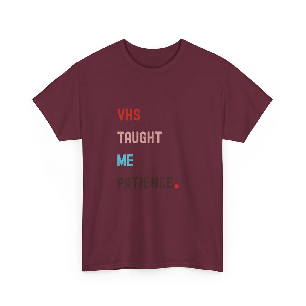 VHS Taught Me Patience Tee