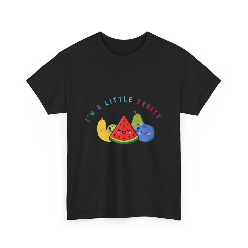 I'm A Little Fruity T-Shirt — Cute Fruit Graphic Tee