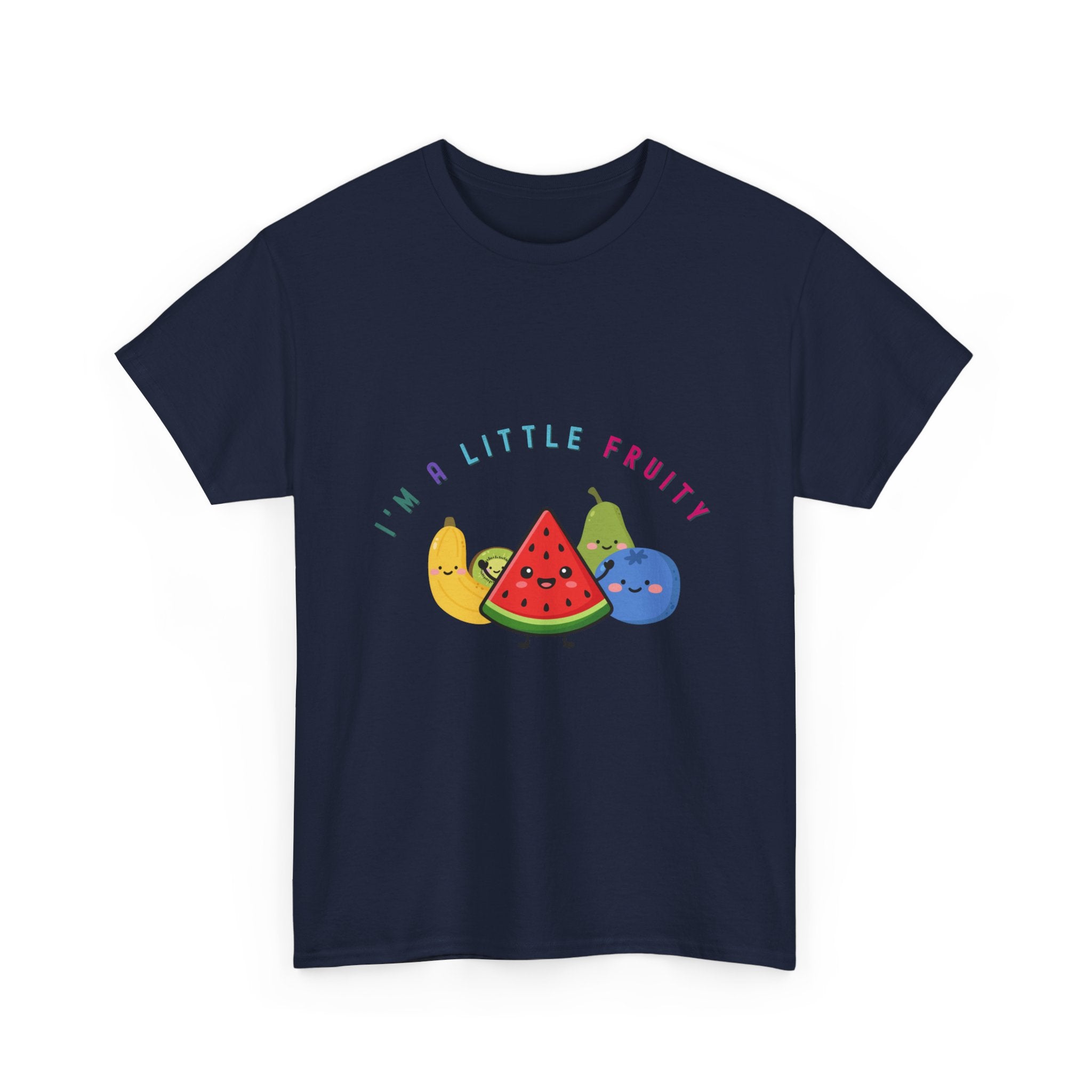 I'm A Little Fruity T-Shirt — Cute Fruit Graphic Tee