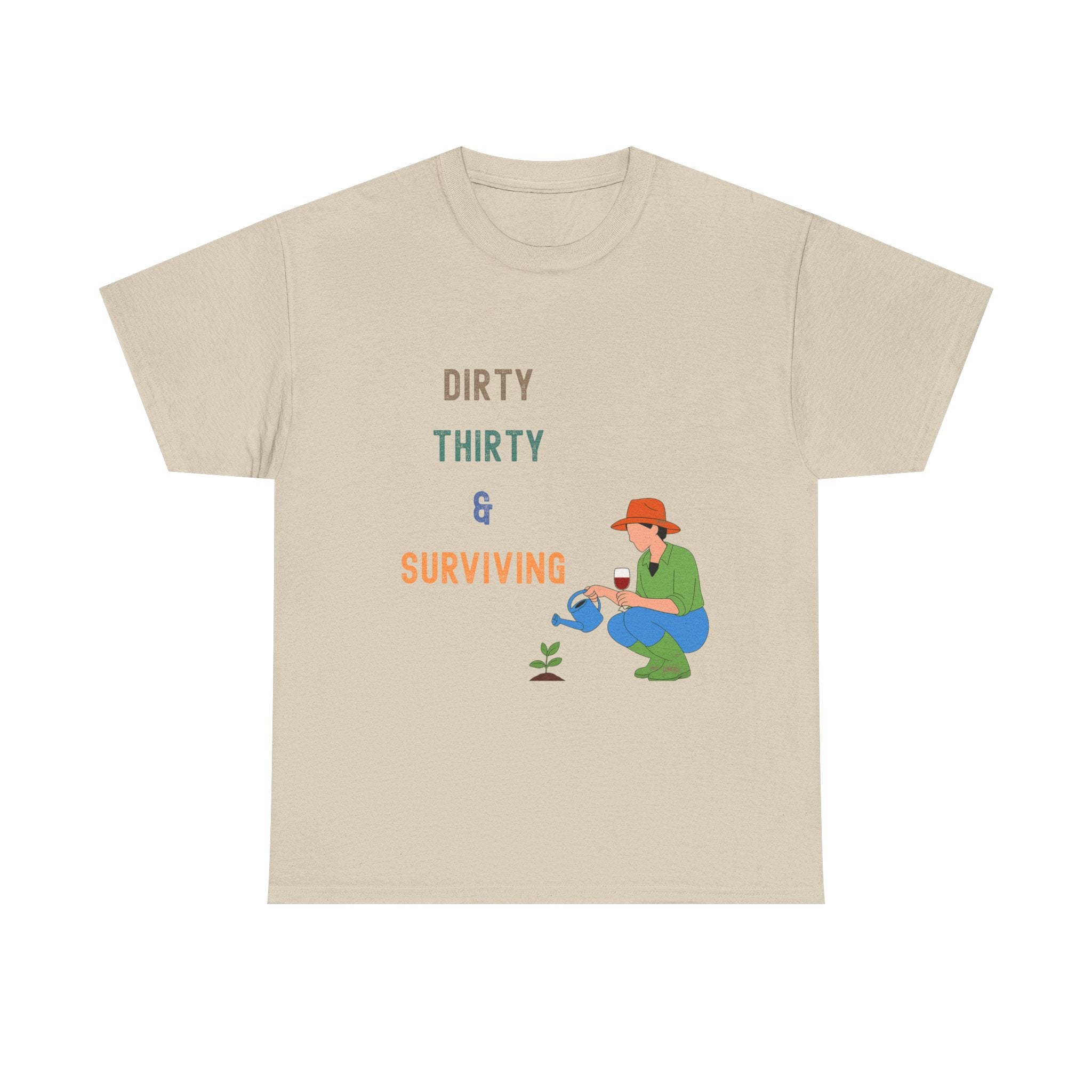 Dirty Thirty & Surviving Tee — Funny 30th Birthday Gardening T‑Shirt