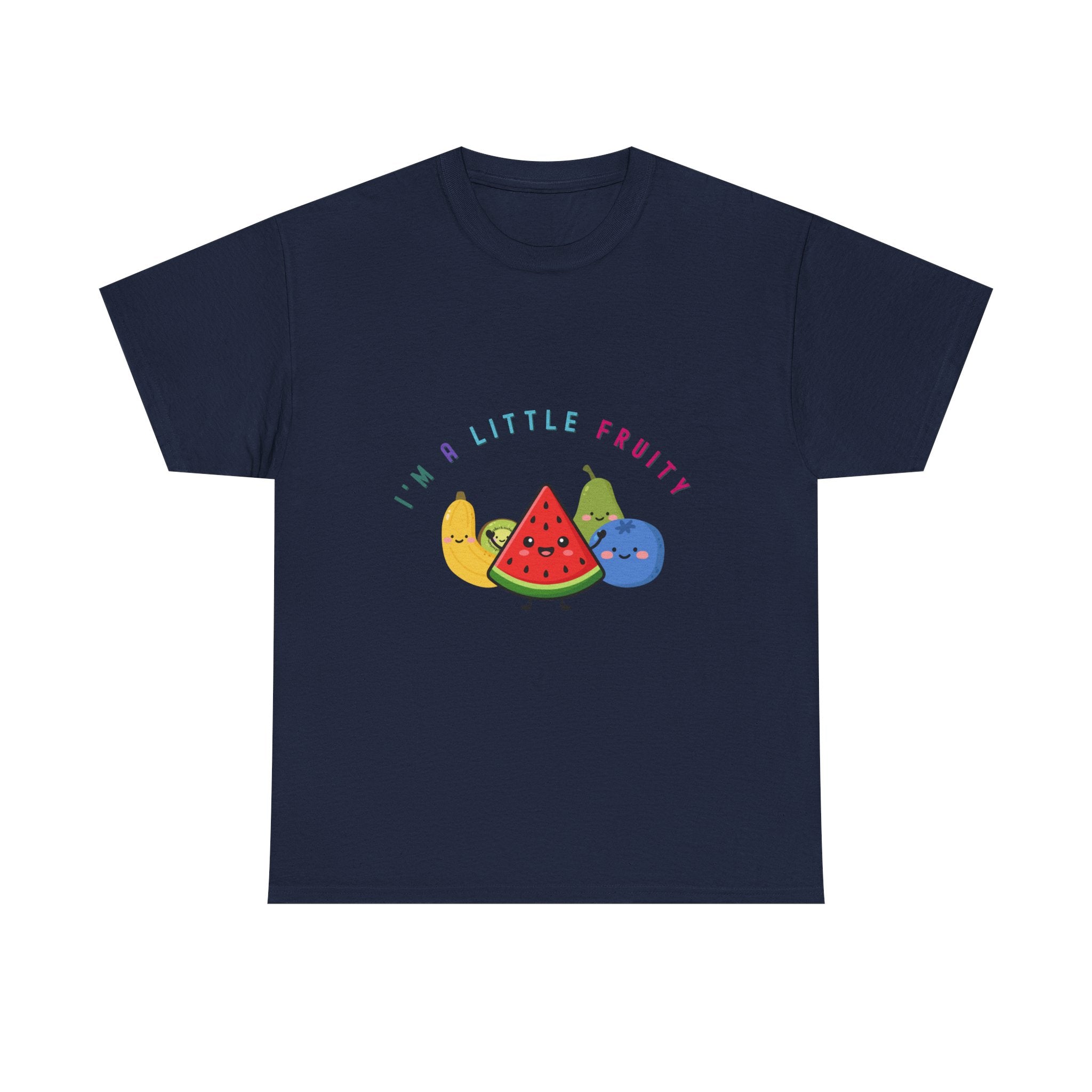 I'm A Little Fruity T-Shirt — Cute Fruit Graphic Tee