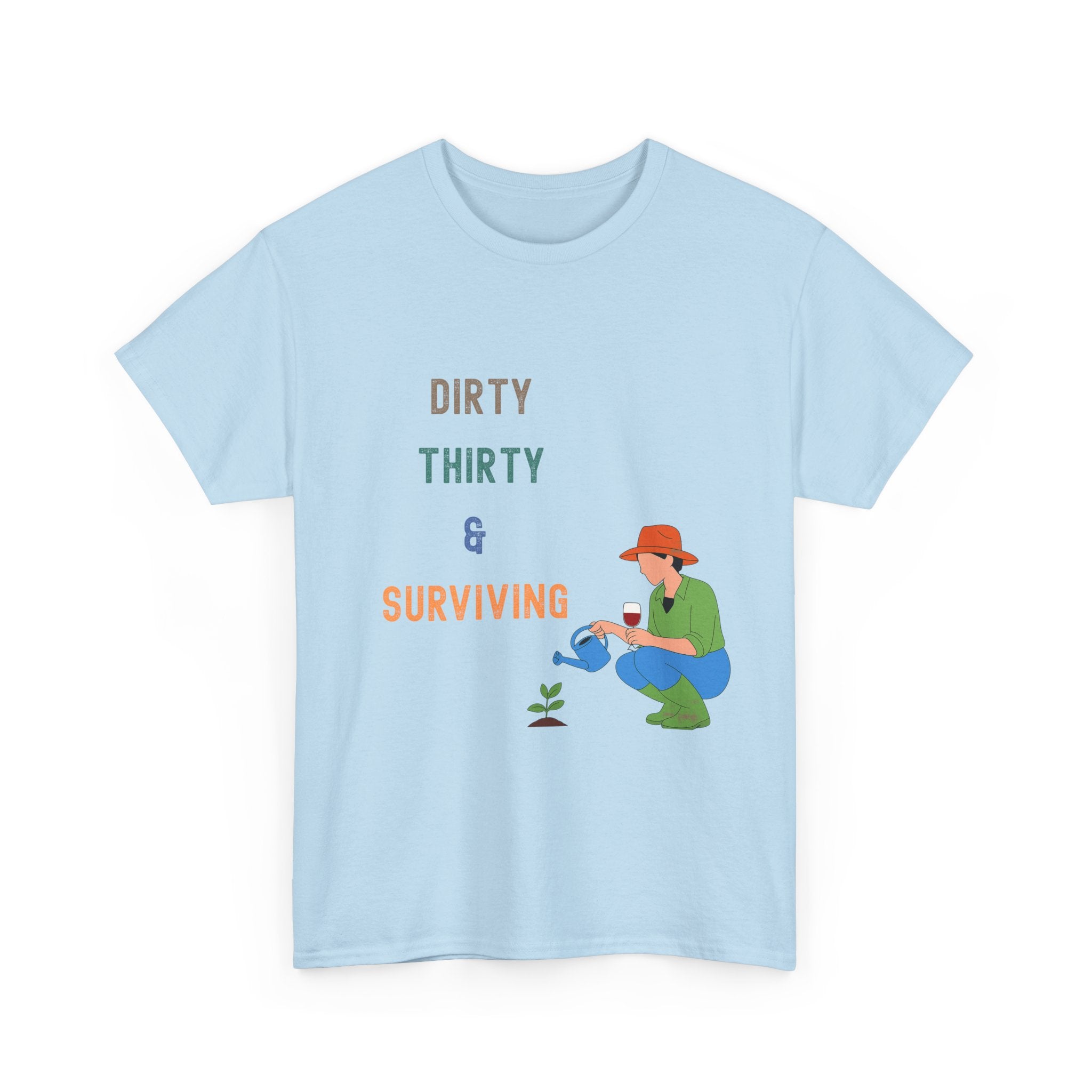 Dirty Thirty & Surviving Tee — Funny 30th Birthday Gardening T‑Shirt