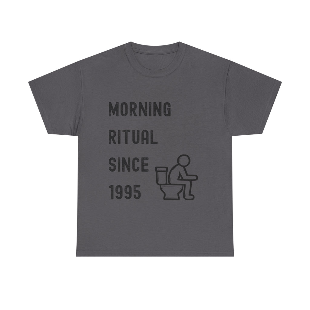Morning Ritual Since 1995 T-Shirt